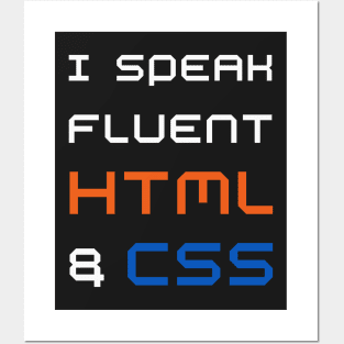 Funny web designer - I speak fluent HTML and CSS Posters and Art